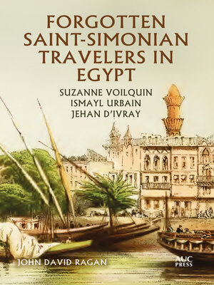 cover image of Forgotten Saint-Simonian Travelers in Egypt